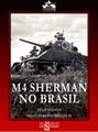 M4 Sherman no Brasil, de Hélio Higuchi e Paulo Roberto Bastos Jr - Novidades